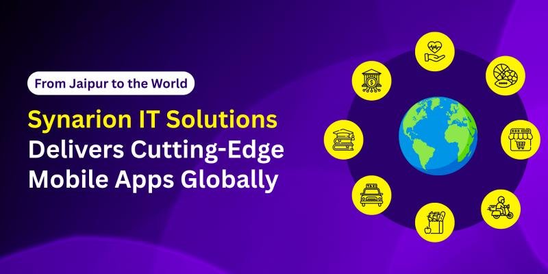 From Jaipur to the World: Synarion IT Solutions Delivers